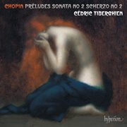 Chopin : 24 Preludes, Piano Sonata No. 2 & Scherzo No. 2 cover image