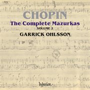 Chopin : Complete Mazurkas, Vol. 2 cover image