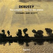 Debussy : The Complete Music for Two Pianos cover image
