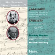 Draeseke & Jadassohn : Piano Concertos (Hyperion Romantic Piano Concerto 47) cover image