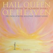 Dubra : Hail, Queen of Heaven & Other Choral Works cover image