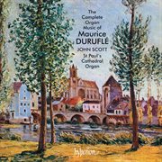 Duruflé : The Complete Organ Music cover image