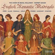 English Romantic Madrigals : Secular Partsongs from Victorian England cover image