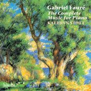 Fauré : The Complete Music for Piano cover image
