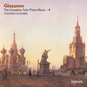 Glazunov : Complete Piano Music, Vol. 4 cover image