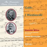 Goetz & J. Wieniawski : Piano Concertos (Hyperion Romantic Piano Concerto 52) cover image