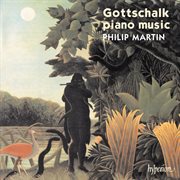 Gottschalk : Complete Piano Music, Vol. 1 cover image