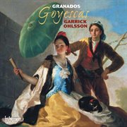 Granados : Goyescas & Other Piano Music cover image