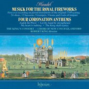 Handel : Fireworks Music (1749 Large Version); 4 Coronation Anthems cover image