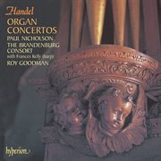 Handel : Organ Concertos, Op. 4 & Op. 7 cover image
