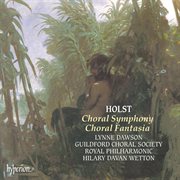Holst : Choral Symphony & Choral Fantasia cover image