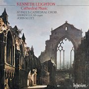 Kenneth Leighton : Cathedral Music cover image