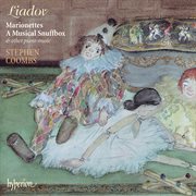 Liadov : Marionettes, A Musical Snuffbox & Other Piano Music cover image