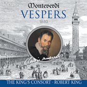 Monteverdi : Vespers of 1610; Magnificat a 6; Missa in illo Tempore cover image