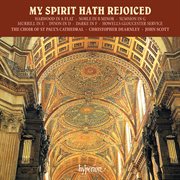 My Spirit Hath Rejoiced : Magnificat & Nunc Dimittis Settings Vol. 2 – Dyson, Howells, Murrill, Su cover image