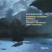 Paderewski : Symphony in B Minor "Polonia" cover image