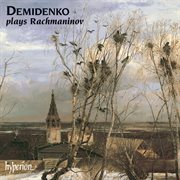 Rachmaninoff : Demidenko plays Rachmaninoff cover image