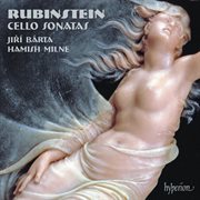 Rubinstein : Cello Sonatas cover image