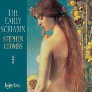 Scriabin : Early Piano Works cover image