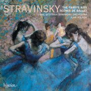 Stravinsky : The Fairy's Kiss & Scènes de ballet cover image