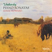 Tchaikovsky : Piano Sonatas Nos. 1, 2 & 3 "Grand Sonata" cover image