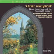 The English Hymn 1 – Christ Triumphant (Great 20th-Century Hymns) cover image