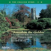 The English Hymn 2 – Jerusalem the Golden (Great 19th-Century Hymns) cover image