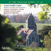 The English Hymn 5 – Lead, Kindly Light (Hymns of Faith & Assurance) cover image