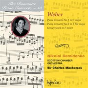 Weber : Piano Concertos Nos. 1 & 2; Konzertstück (Hyperion Romantic Piano Concerto 10) cover image