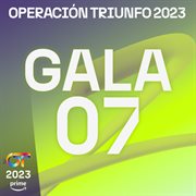 OT Gala 7 (Operación Triunfo 2023) cover image