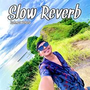 Slow Reverb cover image