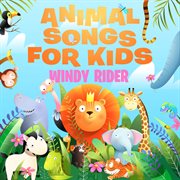 Animal Songs For Kids cover image