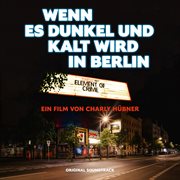 Wenn es dunkel und kalt wird in Berlin [Original Soundtrack / Live] cover image