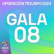 OT Gala 8 (Operación Triunfo 2023) cover image