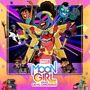 Marvel's Moon Girl and Devil Dinosaur : Season 2 [Original Soundtrack] cover image