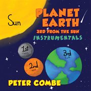 Planet Earth : 3rd from the sun, instrumentals cover image