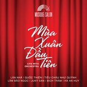 Mùa Xuân Đầu Tiên [Live With Orchestra] cover image