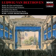 Beethoven : Works For Chorus And Orchestra cover image