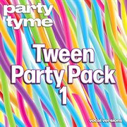 Tween Party Pack 1 : Party Tyme [Vocal Versions] cover image