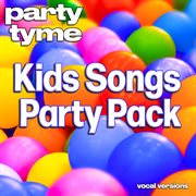 Kids Songs Party Pack : Party Tyme [Vocal Versions] cover image