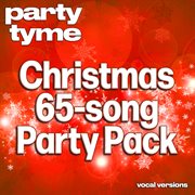 Christmas 65-Song Pack : Party Tyme [Vocal Versions] cover image
