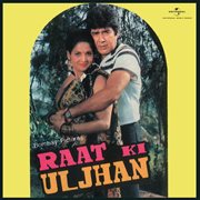 Raat Ki Uljhan [Original Motion Picture Soundtrack] cover image