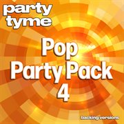 Pop Party Pack 4 : Party Tyme [Backing Versions] cover image