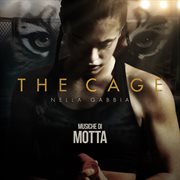 The Cage : Nella Gabbia [Original Soundtrack] cover image