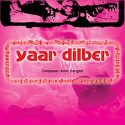 Yaar Dilber [Original Motion Picture Soundtrack] cover image