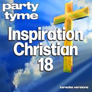 Inspirational Christian 18 [Karaoke Versions] cover image