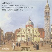 Albinoni : Sonatas, Op. 4 "da Chiesa" & Sonatas, Op. 6 "Trattenimenti armonici" cover image
