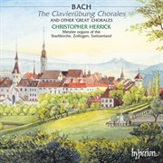 Bach : Clavierübung Chorales etc. (Complete Organ Works 9) cover image