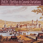 Bach : Partitas & Canonic Variations (Complete Organ Works 10) cover image