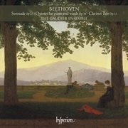 Beethoven : Serenade, Op. 25; Quintet, Op. 16 & Trio, Op. 11 cover image
